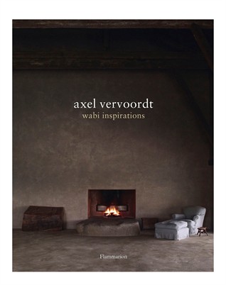 Axel Vervoordt - Wabi Indspiration